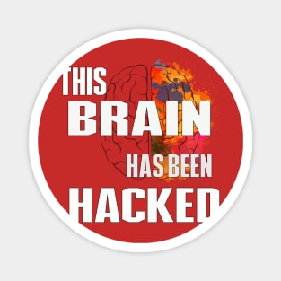 Brain Hacked Magnet
